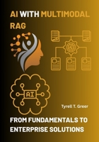 AI with Multimodal RAG: From Fundamentals to Enterprise Solutions B0FNQTGT4F Book Cover