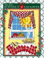 Mary Jane's Food Fun & Laughter 0962067008 Book Cover