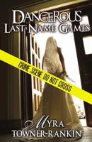 Dangerous Last Name Games 1796539309 Book Cover