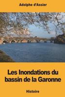 Les Inondations du bassin de la Garonne 1722227982 Book Cover