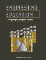 Engineering Education: Designing an Adaptive System 0309052785 Book Cover
