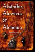 Absinthe, Alewives and Alchemy (Surcadian Oracle) 1732430411 Book Cover