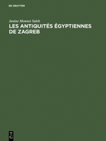 Les Antiquites Egyptiennes de Zagreb 3111270211 Book Cover