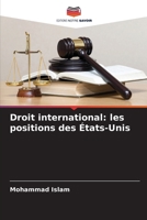 Droit international: les positions des États-Unis (French Edition) 6630130650 Book Cover