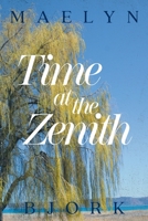 Time at the Zenith 1998784266 Book Cover