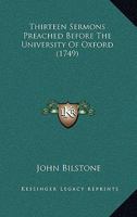 Thirteen Sermons Preached Before The University Of Oxford 1104925621 Book Cover