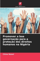 Promover a boa governação para a proteção dos direitos humanos na Nigéria (Portuguese Edition) 6209543618 Book Cover