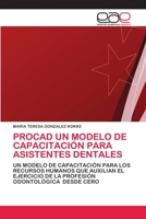Procad Un Modelo de Capacitación Para Asistentes Dentales 6200398291 Book Cover