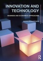 Innovation and Technology: Business and Economics Approaches 0415676800 Book Cover