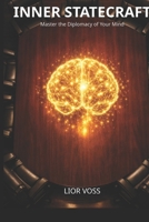 Inner Statecraft: Master the Diplomacy of Your Mind B0GQSYV4K5 Book Cover