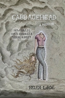 Cabbagehead: How Could I Have Married a Serial Rapist? B09V2NM8JK Book Cover