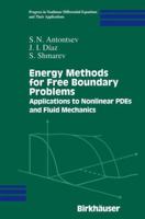Energy Methods for Free Boundary Problems: Applications to Nonlinear Pdes and Fluid Mechanics 0817641238 Book Cover