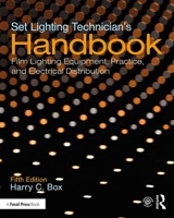 Set Lighting Technician's Handbook, Third Edition: Film Lighting Equipment, Practice, and Electrical Distribution 0240804953 Book Cover