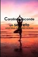 Carolinne Esconde Un Secreto 1329222652 Book Cover
