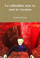 La solitudine non va mai in vacanza 1326006894 Book Cover