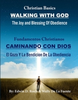 Walking With God/ Caminando Con Dios: Christian Basics/ Fundamentos Christianos; English/Spanish Parallel Christian Teaching 9692992691 Book Cover