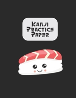 Kanji Practice Book: Japanese Lettering Practice Paper I Love Sushi 1701124742 Book Cover