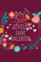 Joyeuse Saint Valentin: Déclarer votre amour avec ce joli carnet de notes – La Saint-Valentin est une belle journée pour rappeler à votre partenaire à quel point vous l’aimez. (French Edition) 1659499054 Book Cover