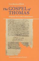 The Gospel of Thomas: Original Text with Commentary 3438051338 Book Cover