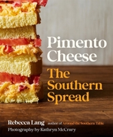 Pimento Cheese: The Southern Spread 0820374679 Book Cover