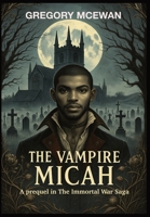 The Vampire Micah 1069670677 Book Cover