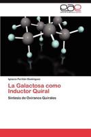 La Galactosa Como Inductor Quiral 3847350900 Book Cover