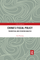 China's Fiscal Policy: Theoretical and Situation Analysis 0367590573 Book Cover