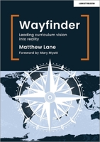 Wayfinder: Leading Curriculum Vision Into Reality 191526197X Book Cover
