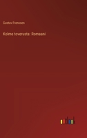 Kolme toverusta: Romaani (Finnish Edition) 3368933558 Book Cover