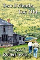 Two Friends, Too Old 1936442116 Book Cover