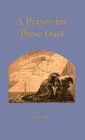 A Prayer for These Days B0FH9TSMT6 Book Cover