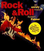 Rock & Roll: An Unruly History 0517700506 Book Cover