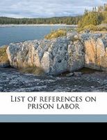 List of References on Prison Labor 1358221103 Book Cover