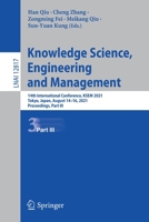 Knowledge Science, Engineering and Management: 14th International Conference, KSEM 2021, Tokyo, Japan, August 14–16, 2021, Proceedings, Part III 3030821528 Book Cover