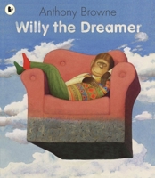 Willy the Dreamer 1406313572 Book Cover