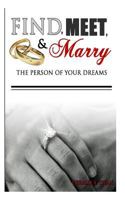 Find, Meet, & Marry the Person of Your Dreams 0692370978 Book Cover