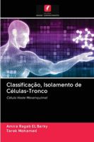 Classificação, Isolamento de Células-Tronco: Célula Haste Mesenquimel 6200997187 Book Cover