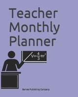 Teacher Monthly Planner 1651371342 Book Cover