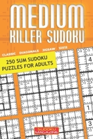 Medium Killer Sudoku: 250 Sum Sudoku Puzzles for Adults B08QG1XW4B Book Cover