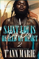 A SAINT LOUIS BIG BOY HEALED MY HEART 2 (BIG BOY SEASON) B0GJPNHBC6 Book Cover