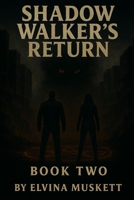 Shadow Walker's Return (Infernal Justice) B0FBLCQYX4 Book Cover