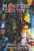 Manifest Destiny 0578280019 Book Cover