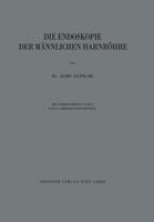 Die Endoskopie Der Mannlichen Harnrohre 3709156521 Book Cover