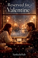 Reserved for Valentine B0GFJZ3BWX Book Cover
