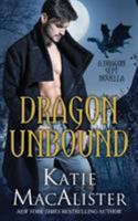 Dragon Unbound 1945961104 Book Cover