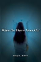 When the Flame Goes Out B0FXP1J1K1 Book Cover