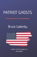 Patriot Ghosts: A Simple Thriller 1520479255 Book Cover