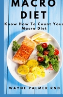 MACRO DIET: The Complete Guide To Satisfying Recipes for Shedding Pounds and Gaining Lean Muscle B08R6PFQS2 Book Cover