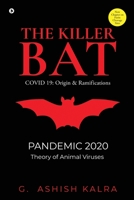 The Killer Bat: COVID 19: Origin & Ramifications 1685866190 Book Cover
