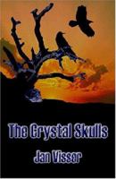 The Crystal Skulls 1591135613 Book Cover